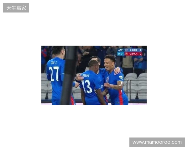 半场-拉唐双响金顺凯建功盖伊中柱 上海申花3-0领先辽宁铁人